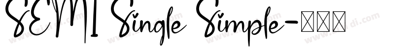 SEMI Single Simple字体转换
